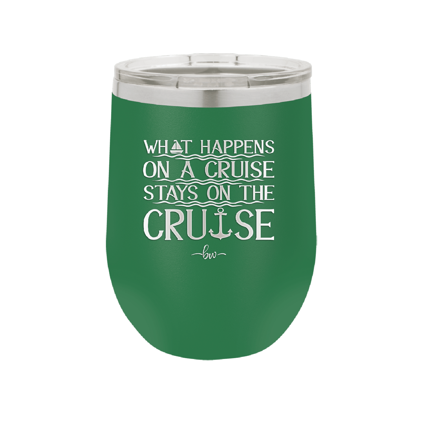 What Happens on a Cruise Stays on the Cruise 1 - Laser Engraved Stainless Steel Drinkware - 1453 -