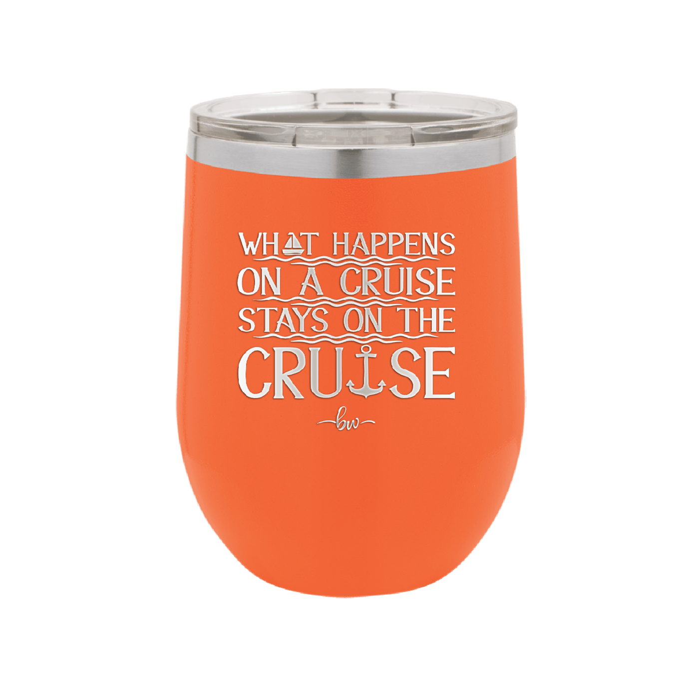What Happens on a Cruise Stays on the Cruise 1 - Laser Engraved Stainless Steel Drinkware - 1453 -