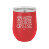 What Happens on a Cruise Stays on the Cruise 1 - Laser Engraved Stainless Steel Drinkware - 1453 -