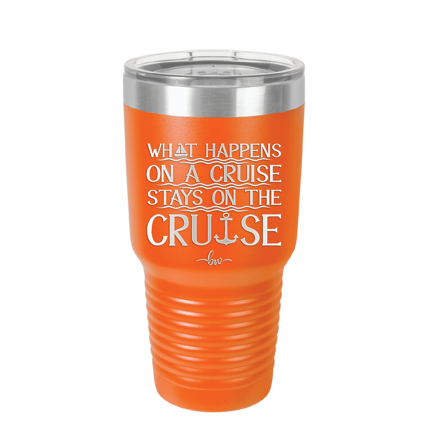 What Happens on a Cruise Stays on the Cruise 1 - Laser Engraved Stainless Steel Drinkware - 1453 -