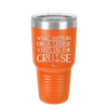 What Happens on a Cruise Stays on the Cruise 1 - Laser Engraved Stainless Steel Drinkware - 1453 -