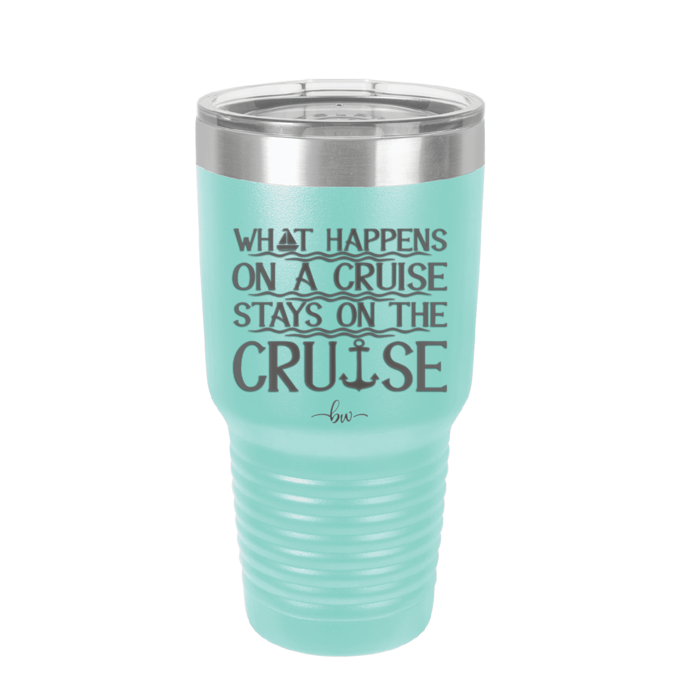 What Happens on a Cruise Stays on the Cruise 1 - Laser Engraved Stainless Steel Drinkware - 1453 -