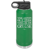 What Happens on a Cruise Stays on the Cruise 1 - Laser Engraved Stainless Steel Drinkware - 1453 -