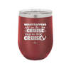 What Happens on a Cruise Stays on the Cruise 2 - Laser Engraved Stainless Steel Drinkware - 1454 -