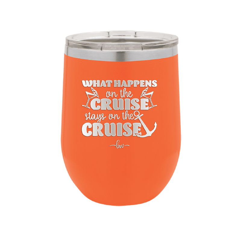 What Happens on a Cruise Stays on the Cruise 2 - Laser Engraved Stainless Steel Drinkware - 1454 -