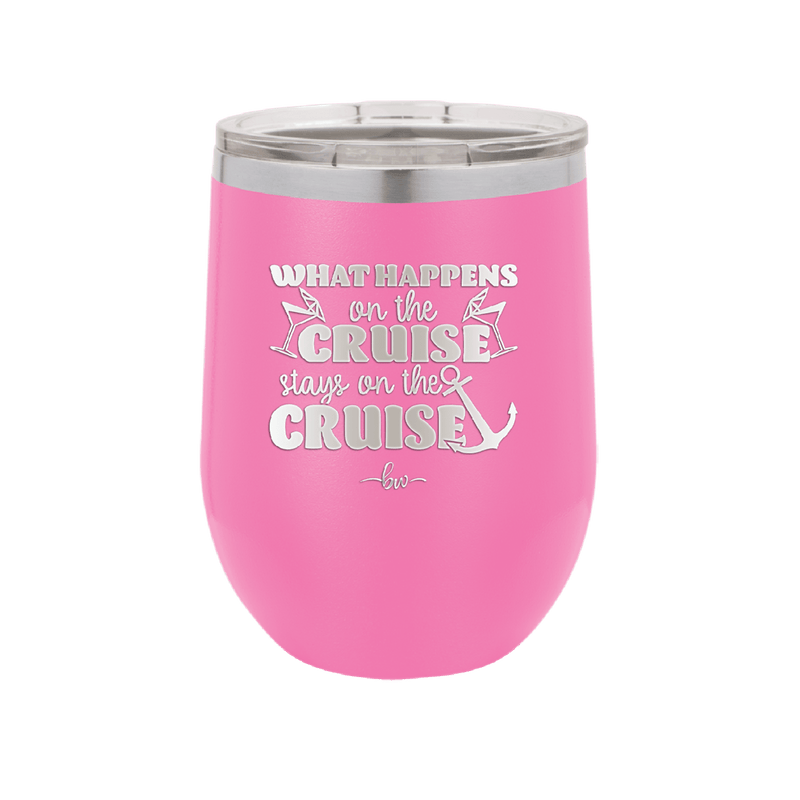 What Happens on a Cruise Stays on the Cruise 2 - Laser Engraved Stainless Steel Drinkware - 1454 -