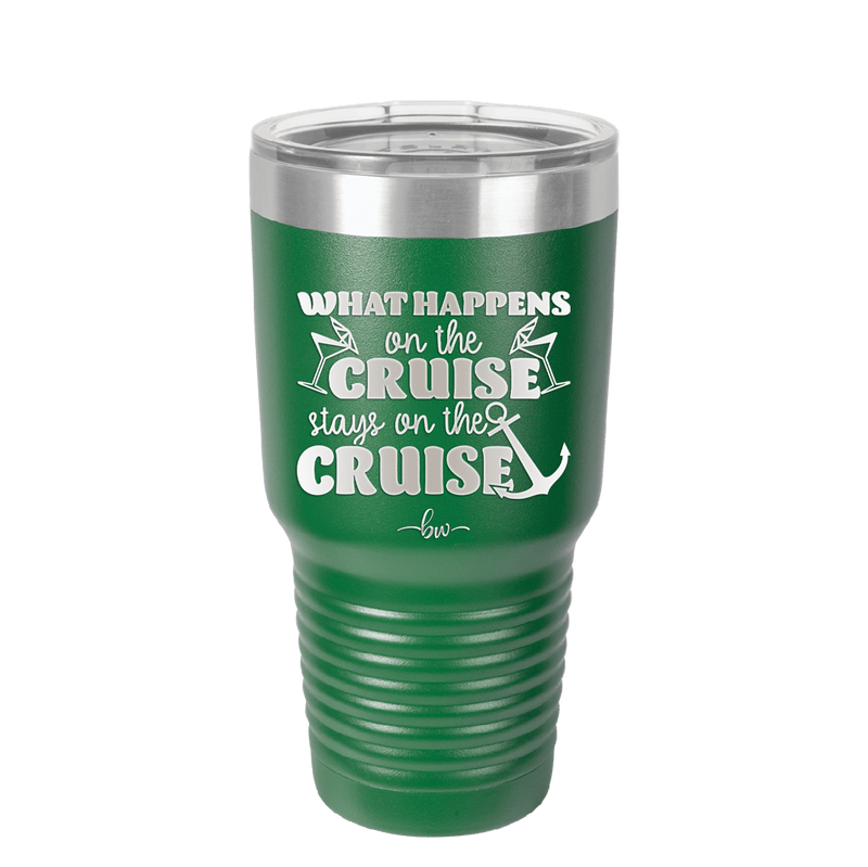 What Happens on a Cruise Stays on the Cruise 2 - Laser Engraved Stainless Steel Drinkware - 1454 -