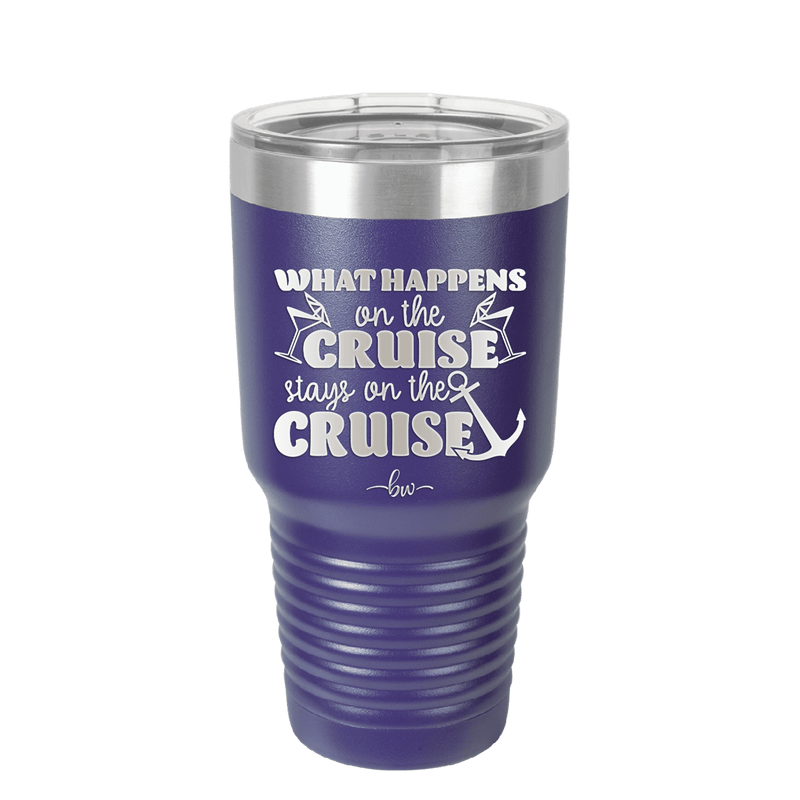 What Happens on a Cruise Stays on the Cruise 2 - Laser Engraved Stainless Steel Drinkware - 1454 -