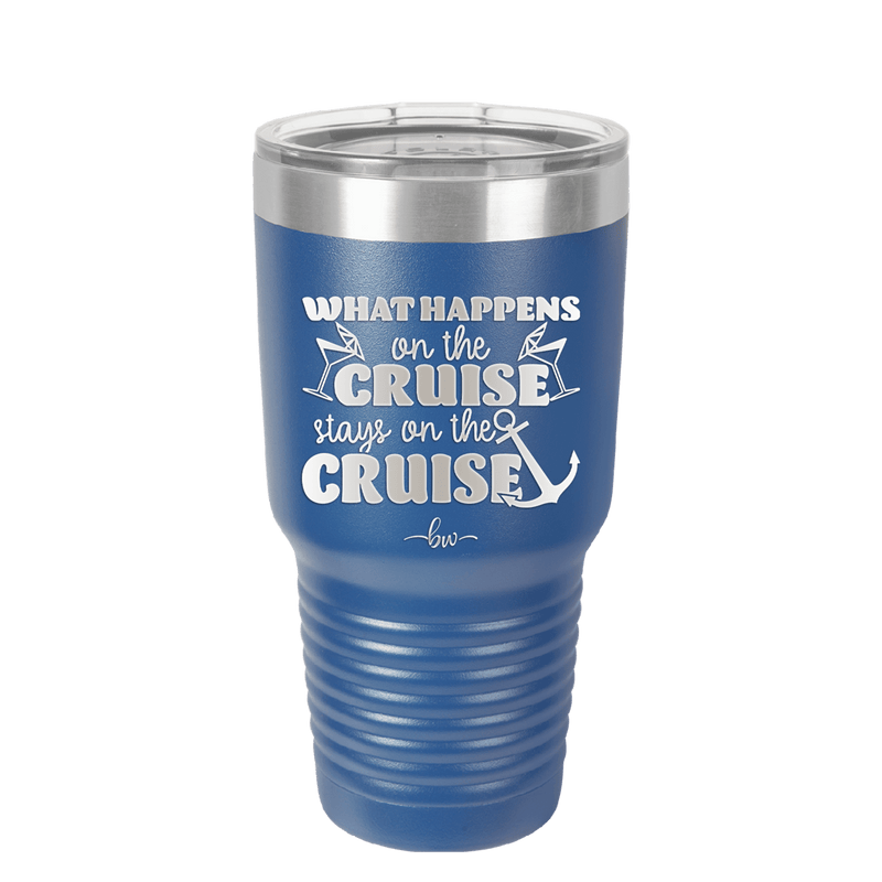 What Happens on a Cruise Stays on the Cruise 2 - Laser Engraved Stainless Steel Drinkware - 1454 -
