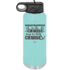 What Happens on a Cruise Stays on the Cruise 2 - Laser Engraved Stainless Steel Drinkware - 1454 -