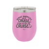 What Happens on a Cruise Stays on the Cruise 3 - Laser Engraved Stainless Steel Drinkware - 1455 -