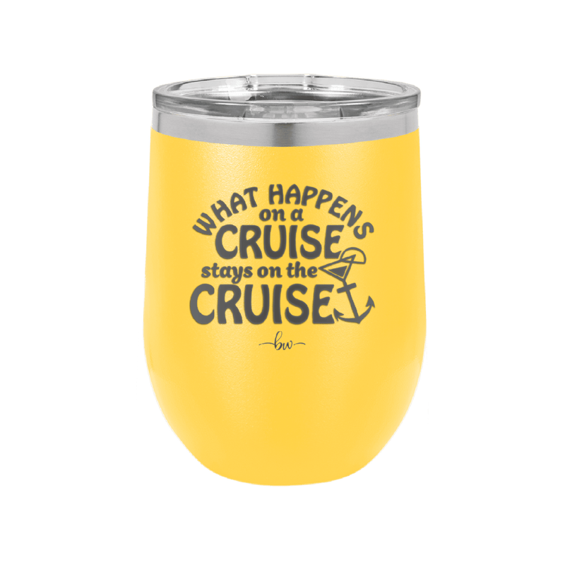 What Happens on a Cruise Stays on the Cruise 3 - Laser Engraved Stainless Steel Drinkware - 1455 -