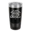 What Happens on a Cruise Stays on the Cruise 3 - Laser Engraved Stainless Steel Drinkware - 1455 -