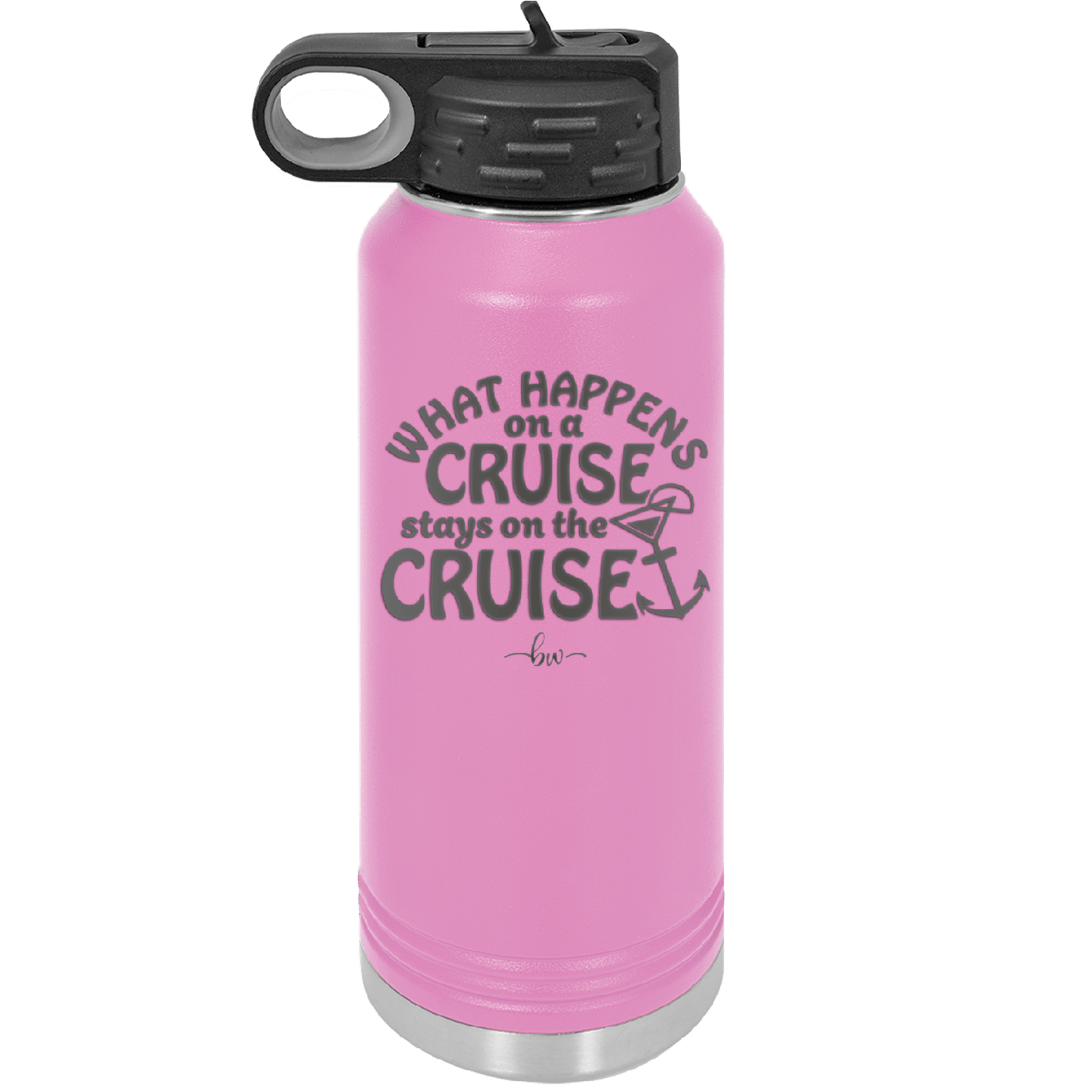 What Happens on a Cruise Stays on the Cruise 3 - Laser Engraved Stainless Steel Drinkware - 1455 -