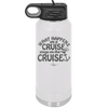 What Happens on a Cruise Stays on the Cruise 3 - Laser Engraved Stainless Steel Drinkware - 1455 -