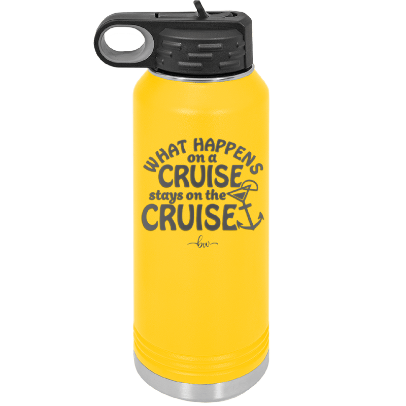 What Happens on a Cruise Stays on the Cruise 3 - Laser Engraved Stainless Steel Drinkware - 1455 -