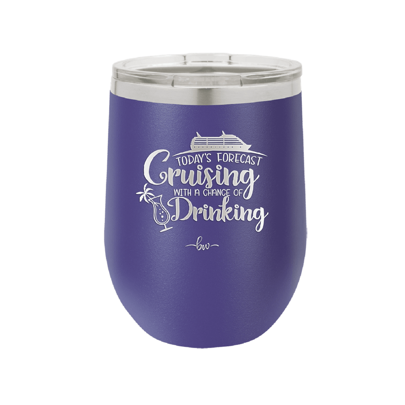 Today's Forecast Cruising with a Chance of Drinking Cruise 1 - Laser Engraved Stainless Steel Drinkware - 1456 -