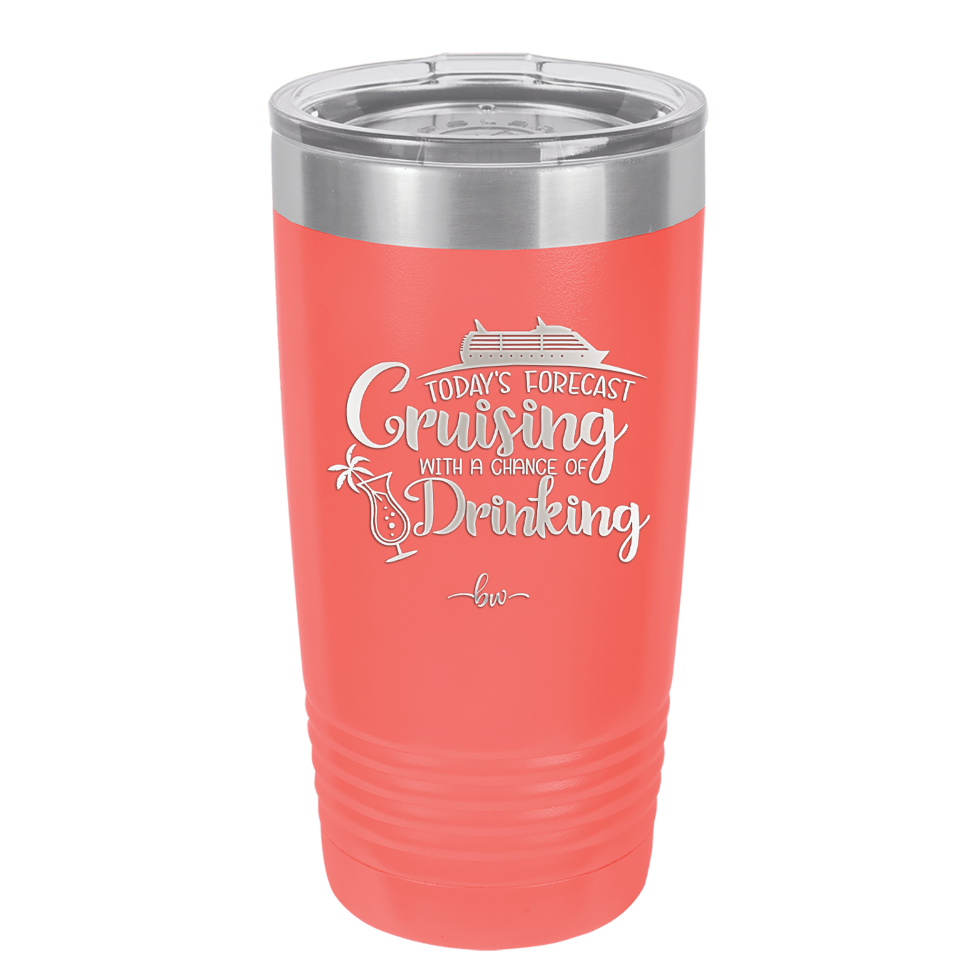 Today's Forecast Cruising with a Chance of Drinking Cruise 1 - Laser Engraved Stainless Steel Drinkware - 1456 -