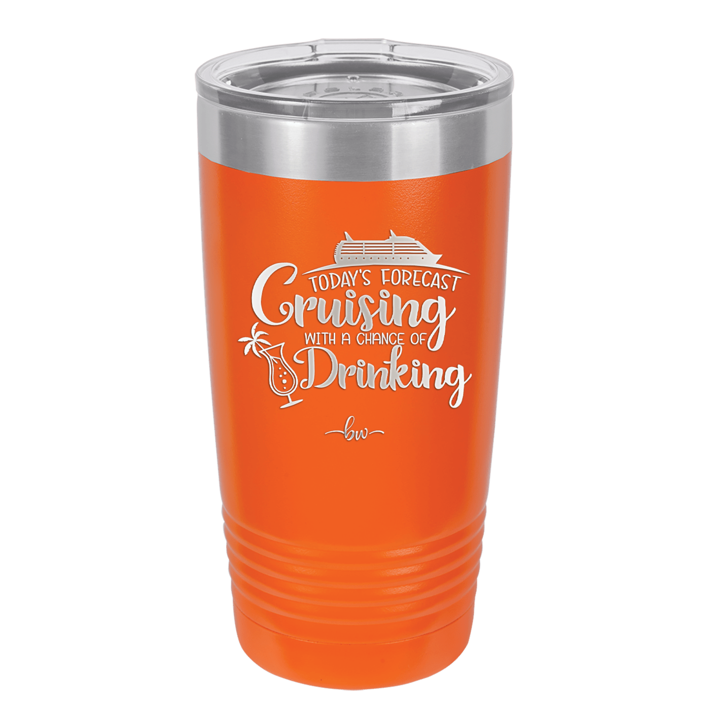 Today's Forecast Cruising with a Chance of Drinking Cruise 1 - Laser Engraved Stainless Steel Drinkware - 1456 -