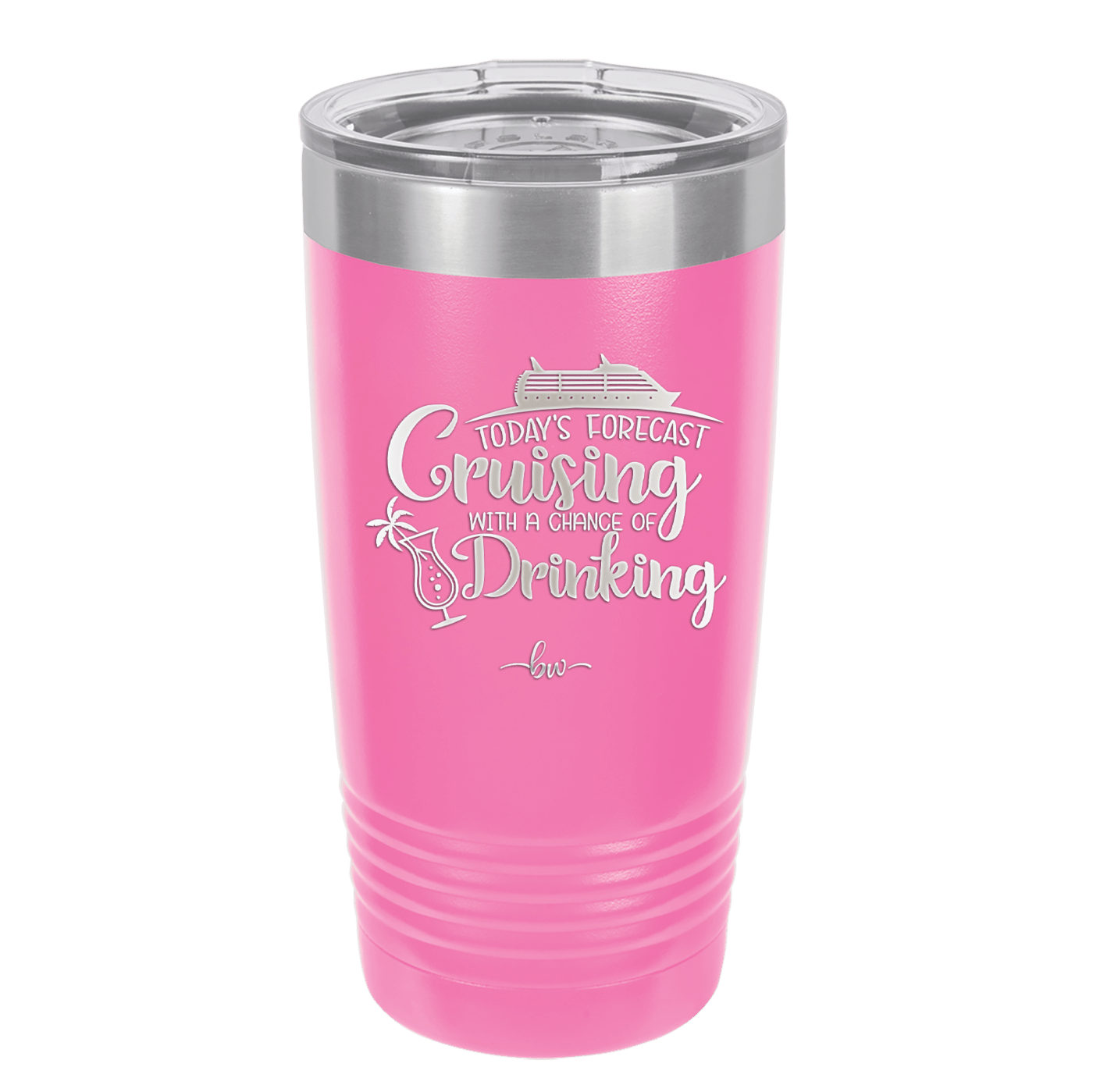 Today's Forecast Cruising with a Chance of Drinking Cruise 1 - Laser Engraved Stainless Steel Drinkware - 1456 -