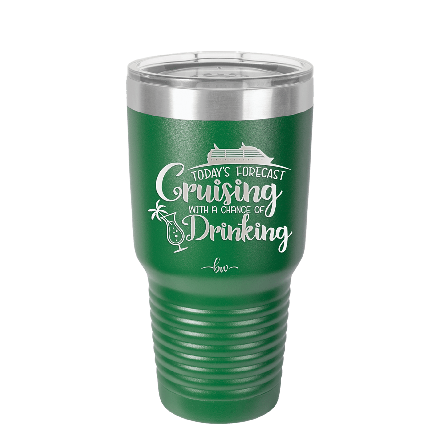 Today's Forecast Cruising with a Chance of Drinking Cruise 1 - Laser Engraved Stainless Steel Drinkware - 1456 -