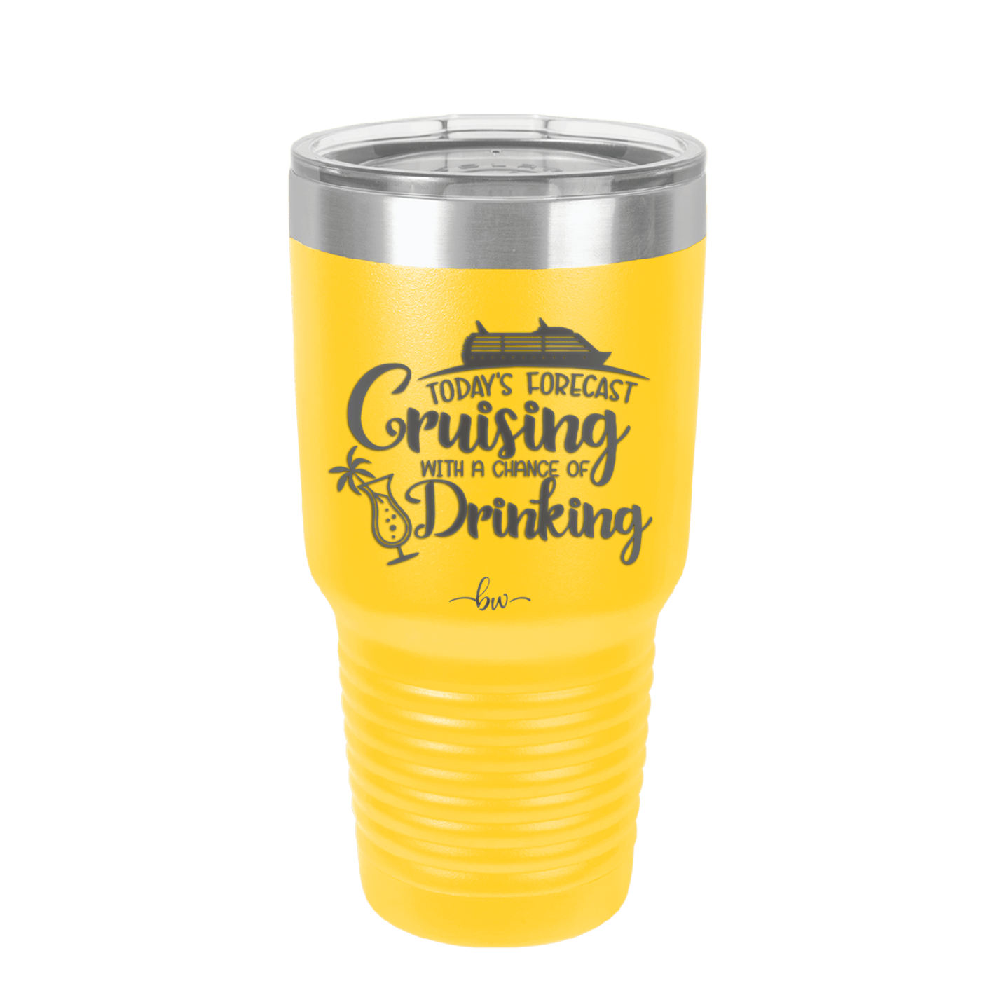 Today's Forecast Cruising with a Chance of Drinking Cruise 1 - Laser Engraved Stainless Steel Drinkware - 1456 -