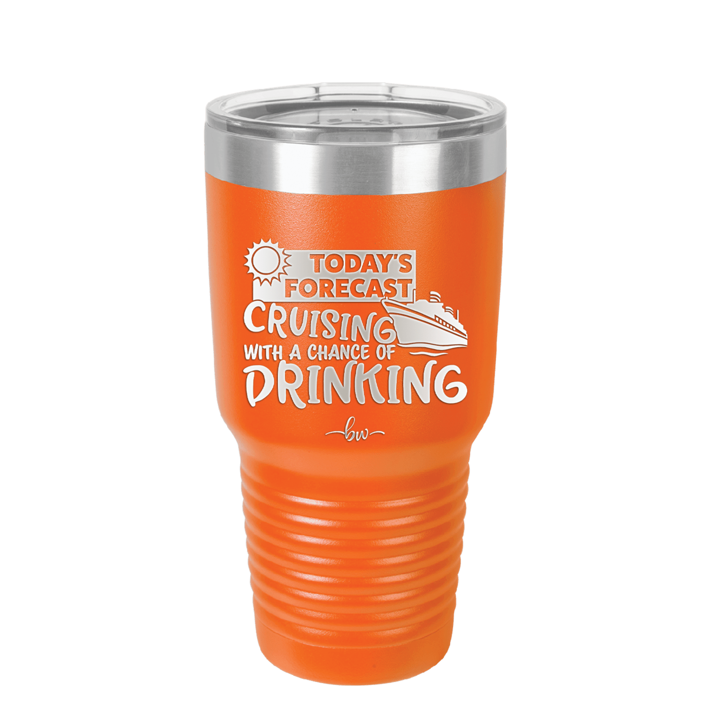Today's Forecast Cruising with a Chance of Drinking Cruise 2 - Laser Engraved Stainless Steel Drinkware - 1457 -