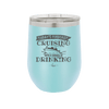 Today's Forecast Cruising with a Chance of Drinking Cruise 3 - Laser Engraved Stainless Steel Drinkware - 1458 -