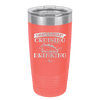 Today's Forecast Cruising with a Chance of Drinking Cruise 3 - Laser Engraved Stainless Steel Drinkware - 1458 -