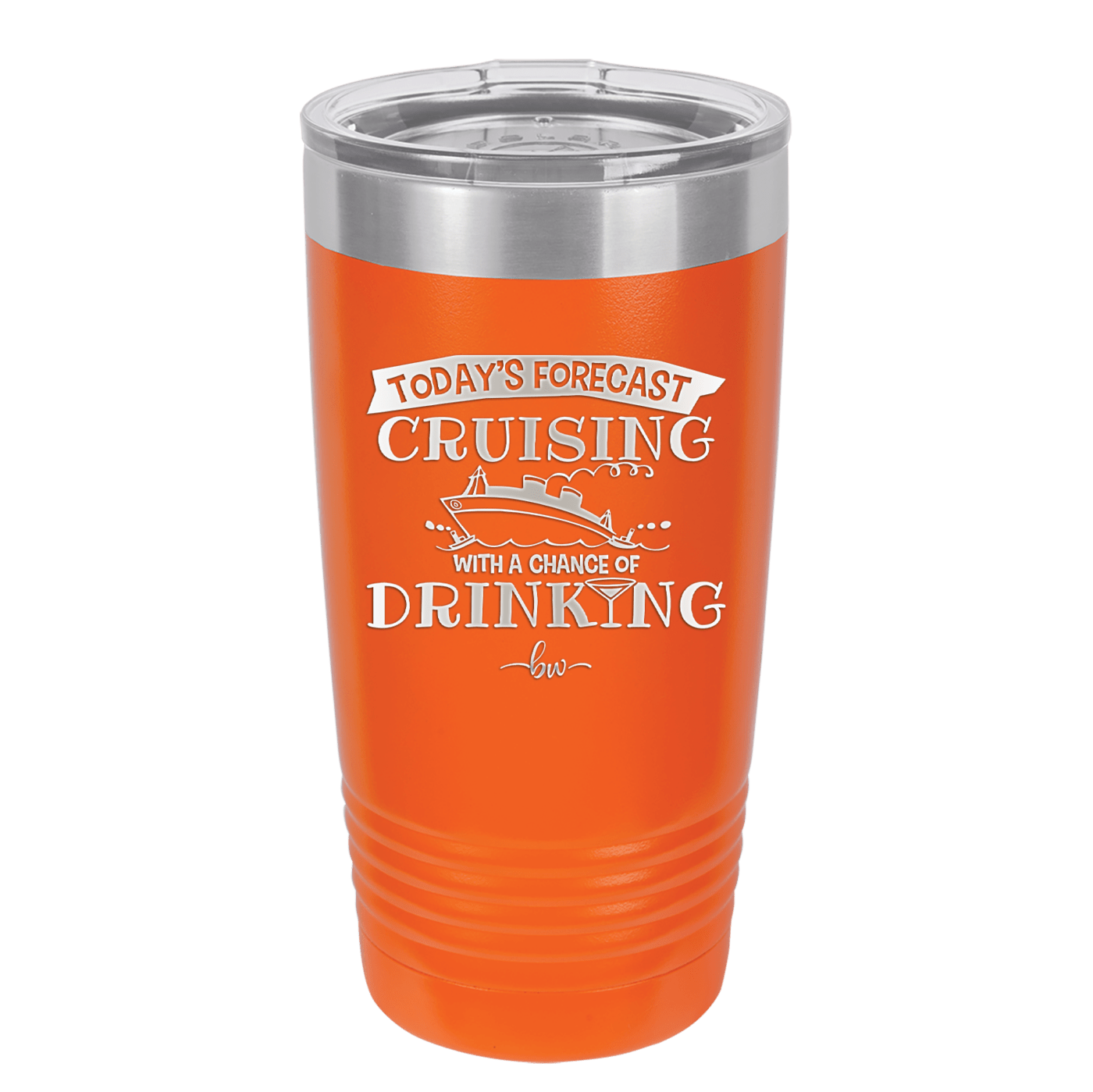 Today's Forecast Cruising with a Chance of Drinking Cruise 3 - Laser Engraved Stainless Steel Drinkware - 1458 -