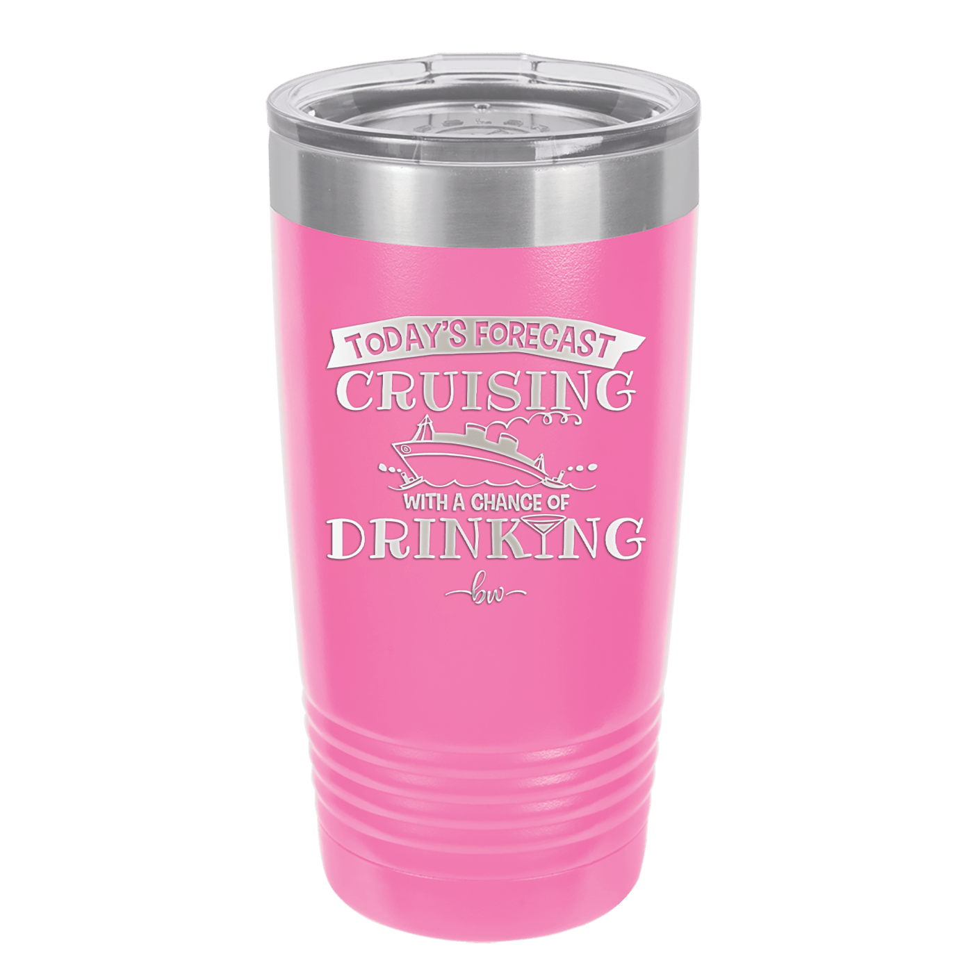 Today's Forecast Cruising with a Chance of Drinking Cruise 3 - Laser Engraved Stainless Steel Drinkware - 1458 -
