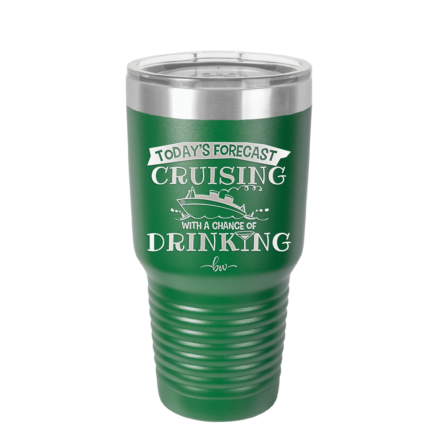 Today's Forecast Cruising with a Chance of Drinking Cruise 3 - Laser Engraved Stainless Steel Drinkware - 1458 -