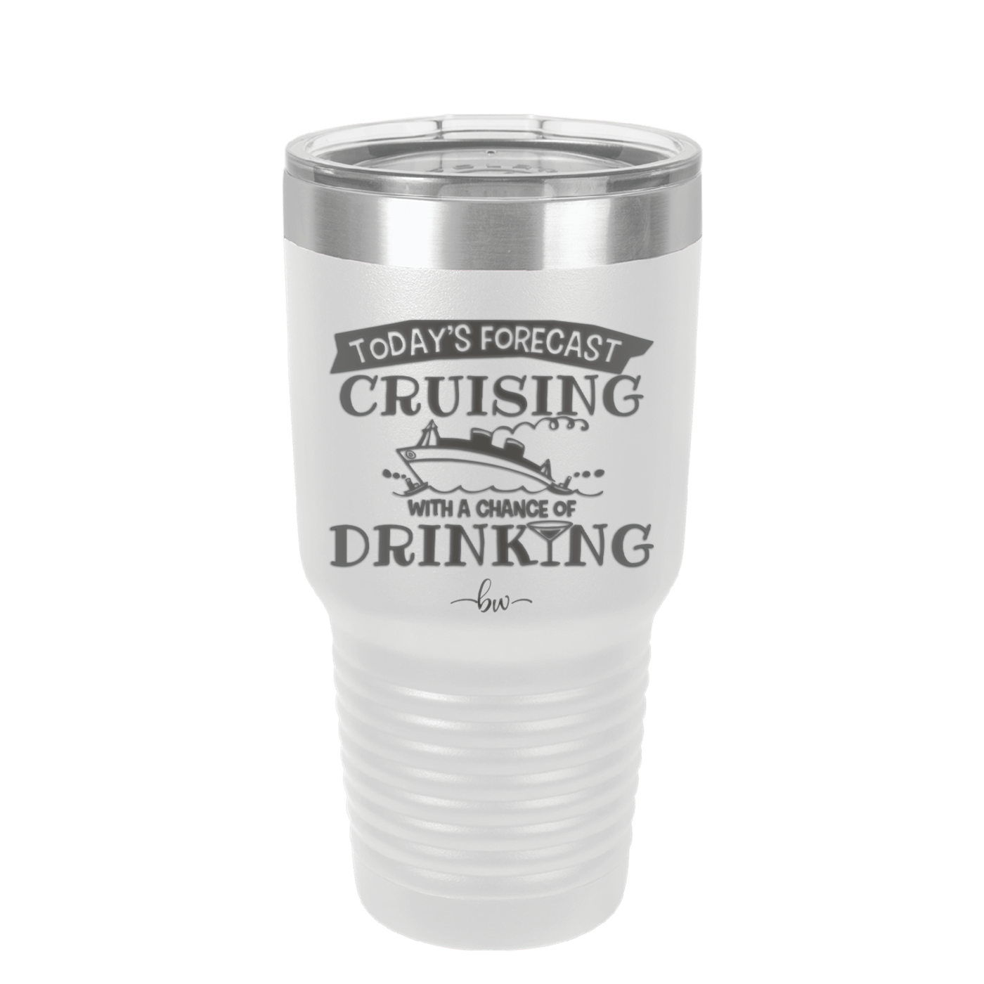 Today's Forecast Cruising with a Chance of Drinking Cruise 3 - Laser Engraved Stainless Steel Drinkware - 1458 -