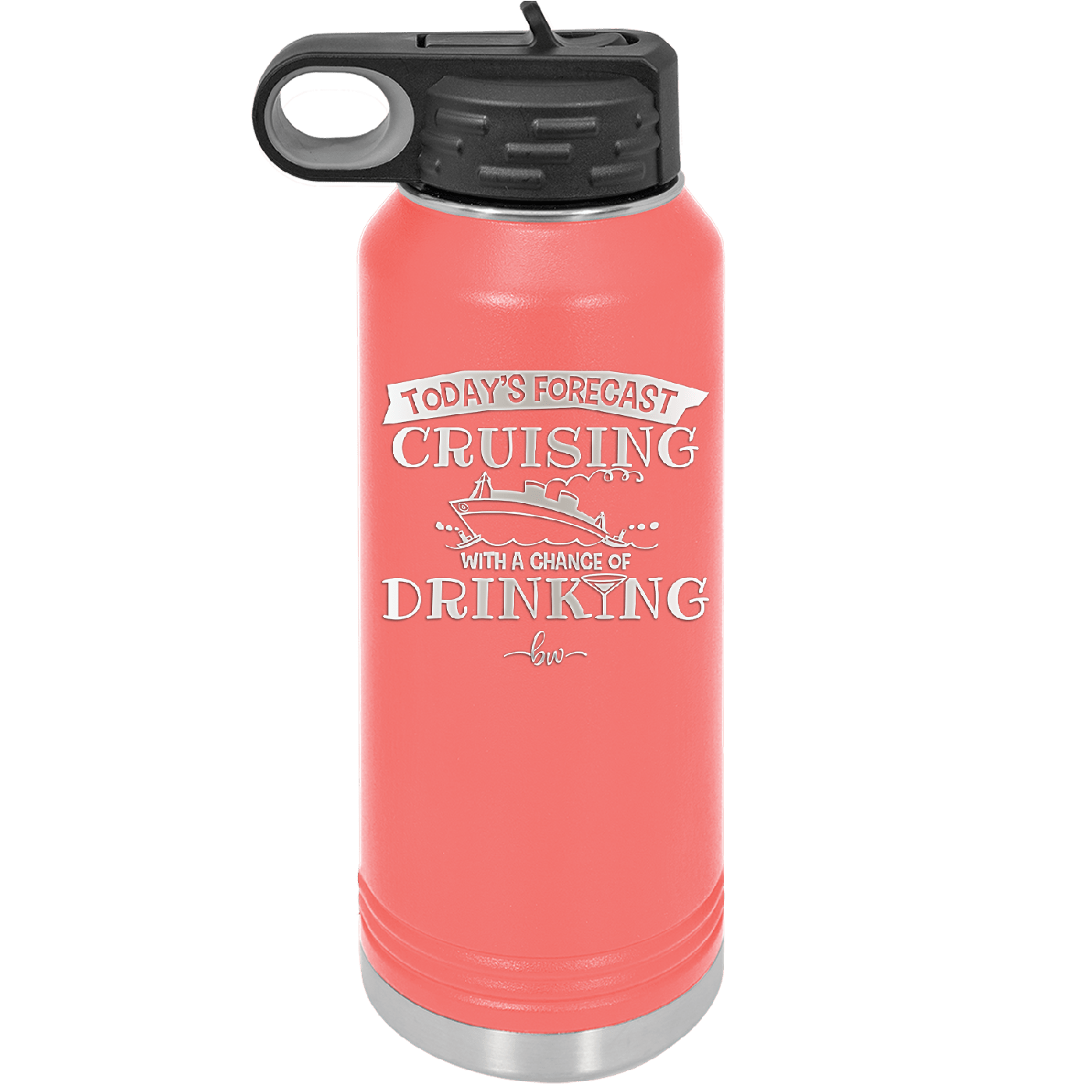 Today's Forecast Cruising with a Chance of Drinking Cruise 3 - Laser Engraved Stainless Steel Drinkware - 1458 -