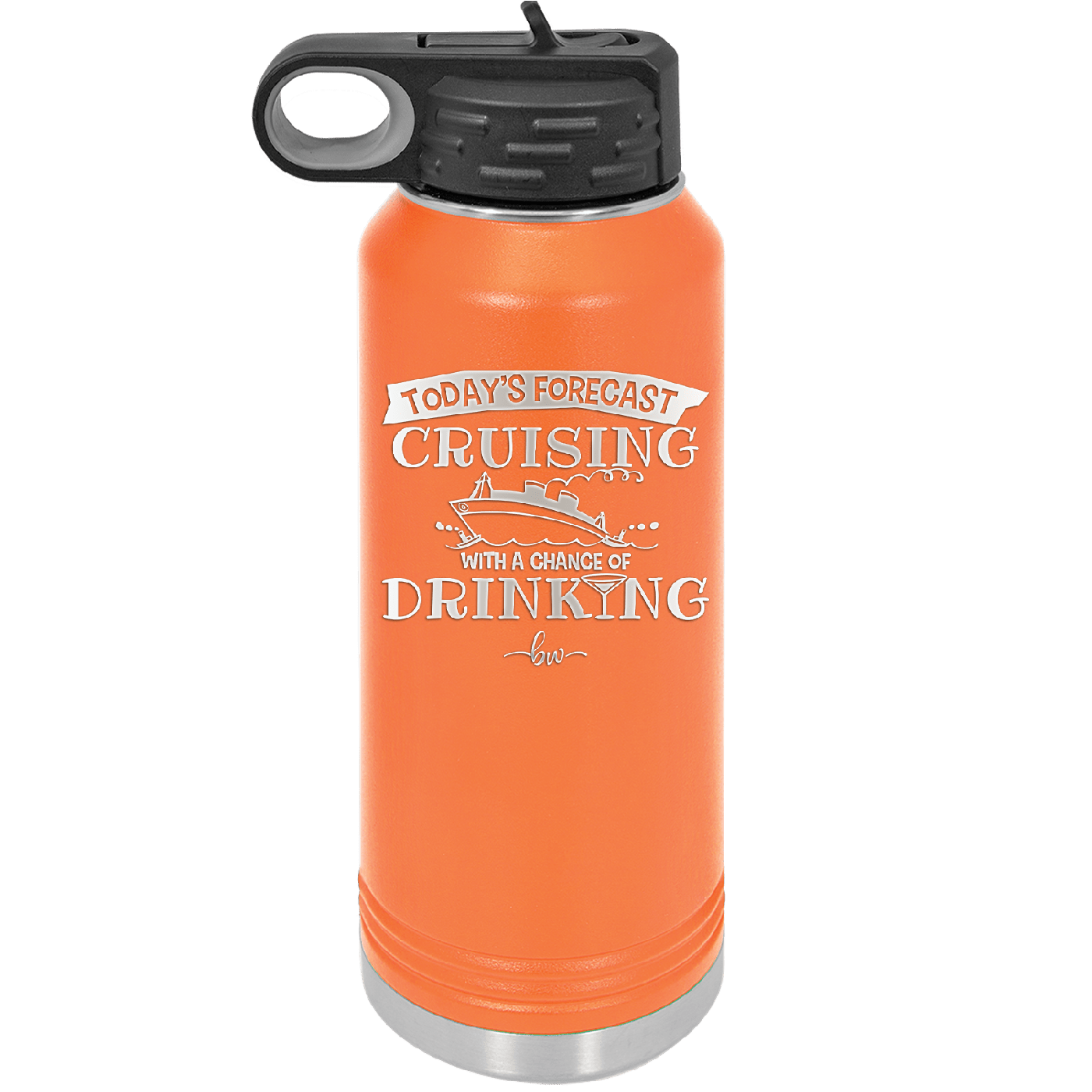 Today's Forecast Cruising with a Chance of Drinking Cruise 3 - Laser Engraved Stainless Steel Drinkware - 1458 -