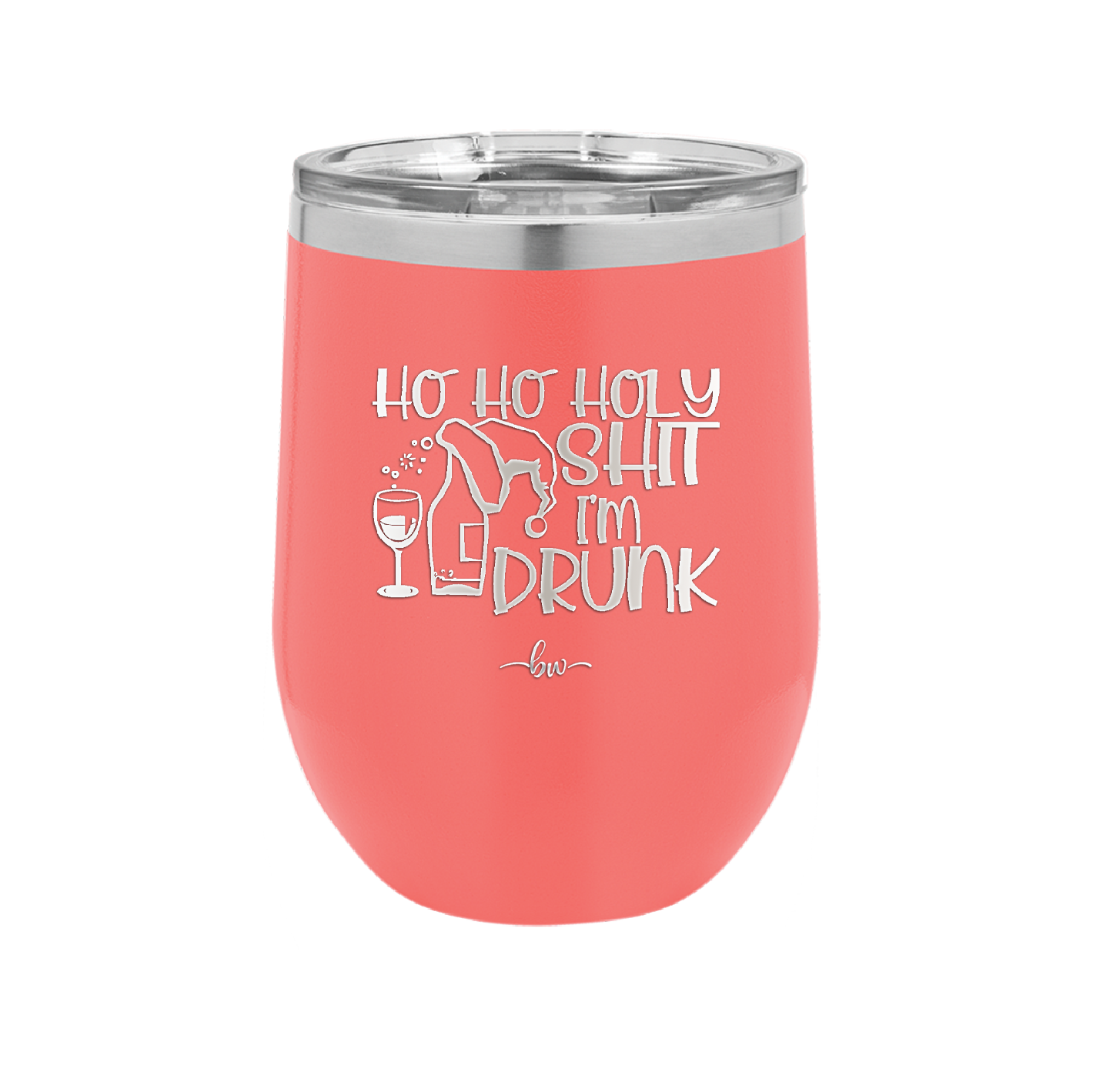 Ho Ho Holy Shit I'm Drunk 1 - Laser Engraved Stainless Steel Drinkware - 1460 -