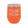 Ho Ho Holy Shit I'm Drunk 1 - Laser Engraved Stainless Steel Drinkware - 1460 -