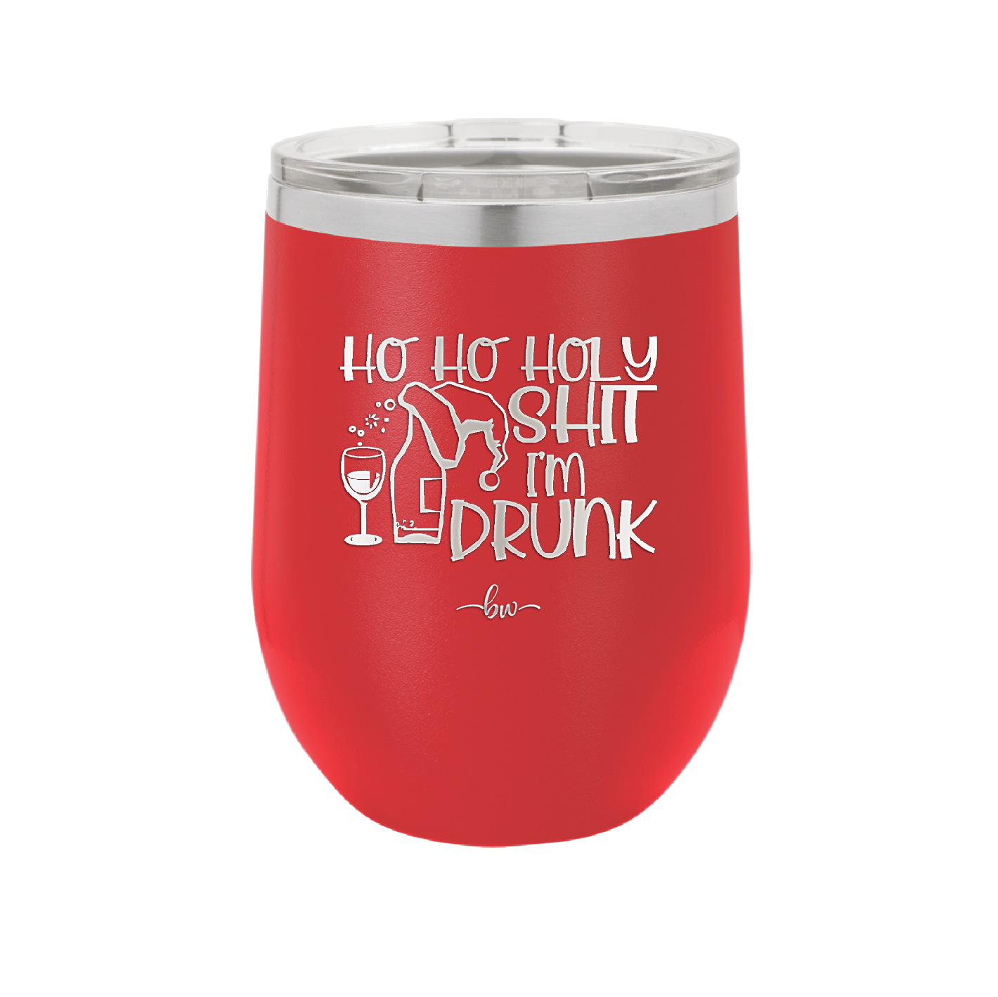 Ho Ho Holy Shit I'm Drunk 1 - Laser Engraved Stainless Steel Drinkware - 1460 -