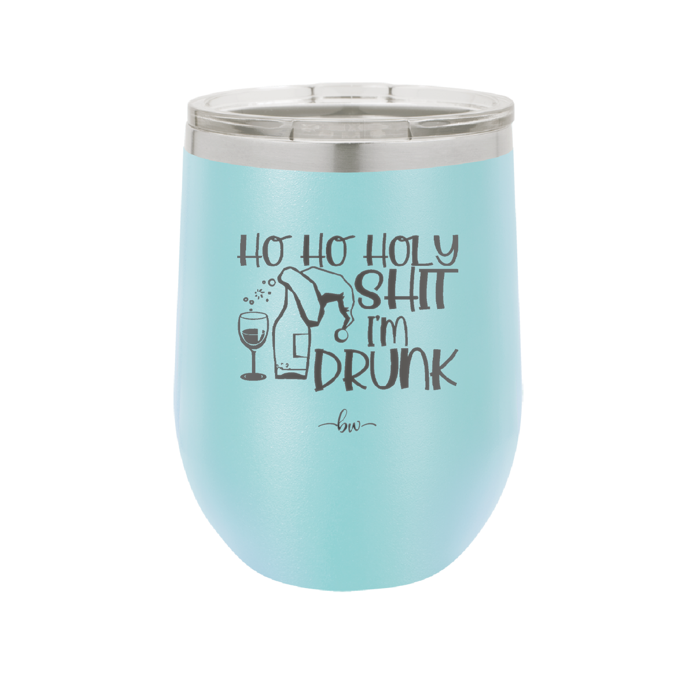 Ho Ho Holy Shit I'm Drunk 1 - Laser Engraved Stainless Steel Drinkware - 1460 -