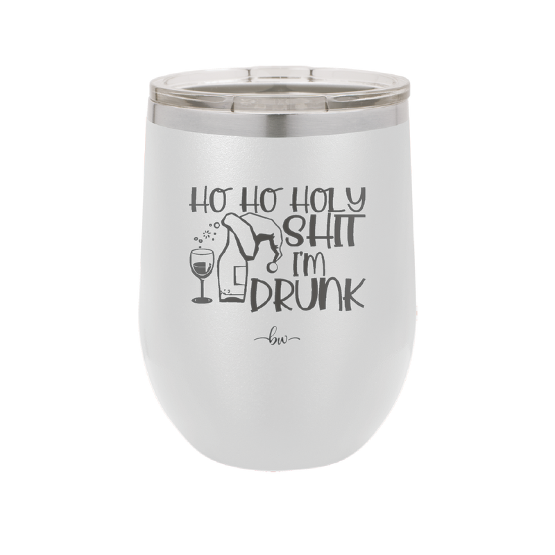 Ho Ho Holy Shit I'm Drunk 1 - Laser Engraved Stainless Steel Drinkware - 1460 -