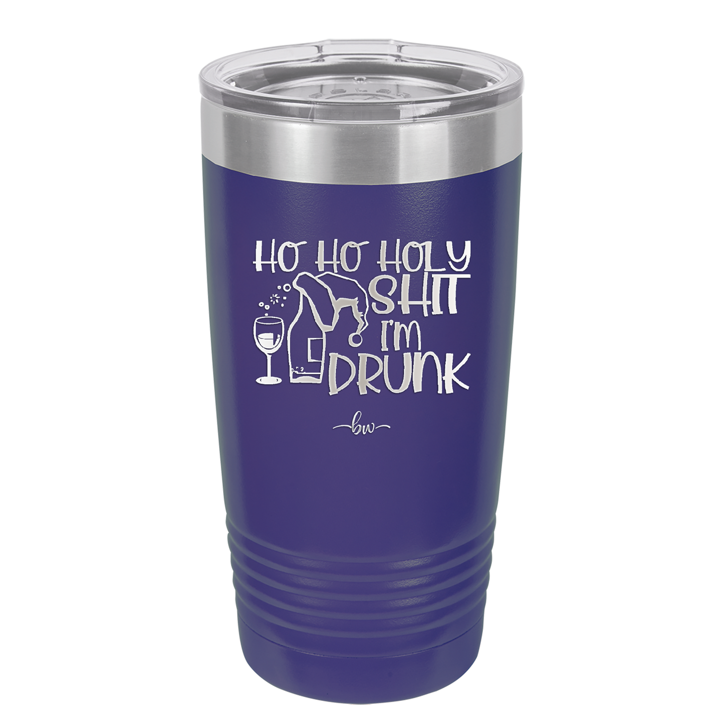 Ho Ho Holy Shit I'm Drunk 1 - Laser Engraved Stainless Steel Drinkware - 1460 -