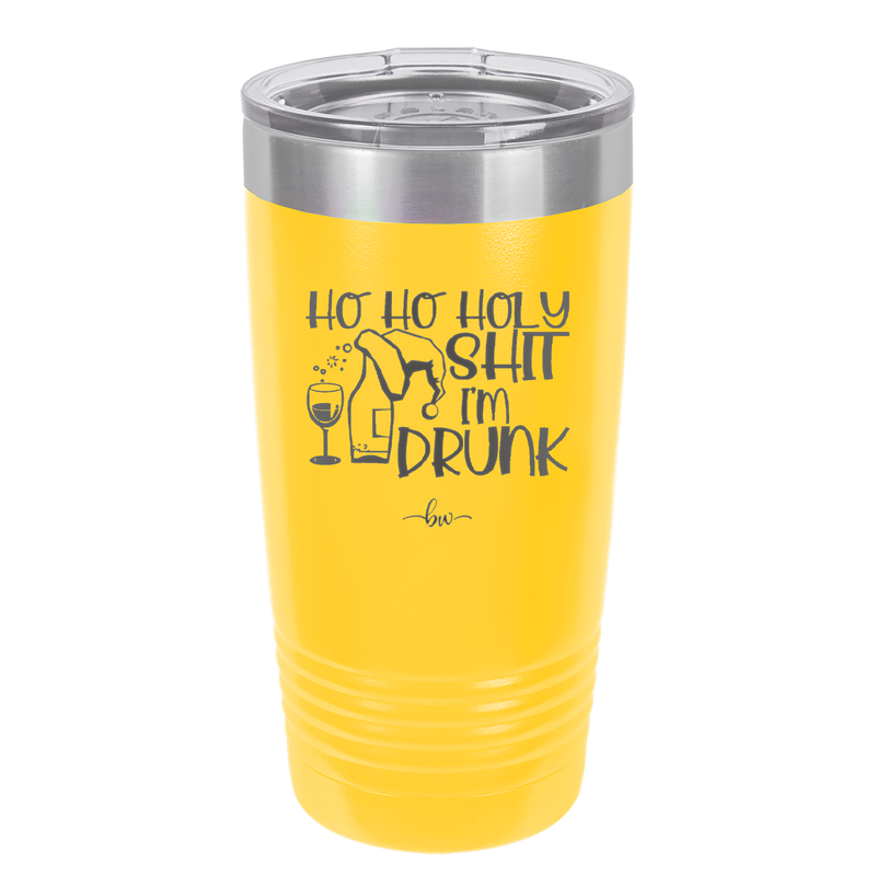 Ho Ho Holy Shit I'm Drunk 1 - Laser Engraved Stainless Steel Drinkware - 1460 -