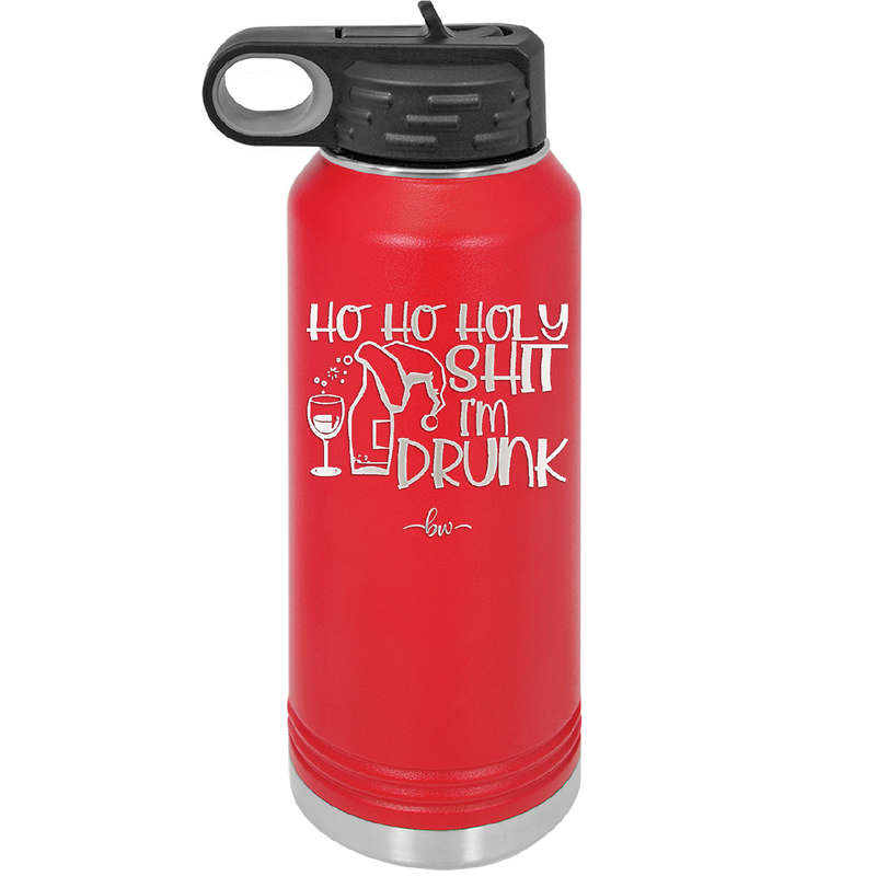 Ho Ho Holy Shit I'm Drunk 1 - Laser Engraved Stainless Steel Drinkware - 1460 -