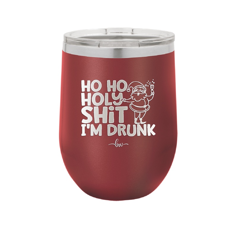 Ho Ho Holy Shit I'm Drunk 2 - Laser Engraved Stainless Steel Drinkware - 1461 -