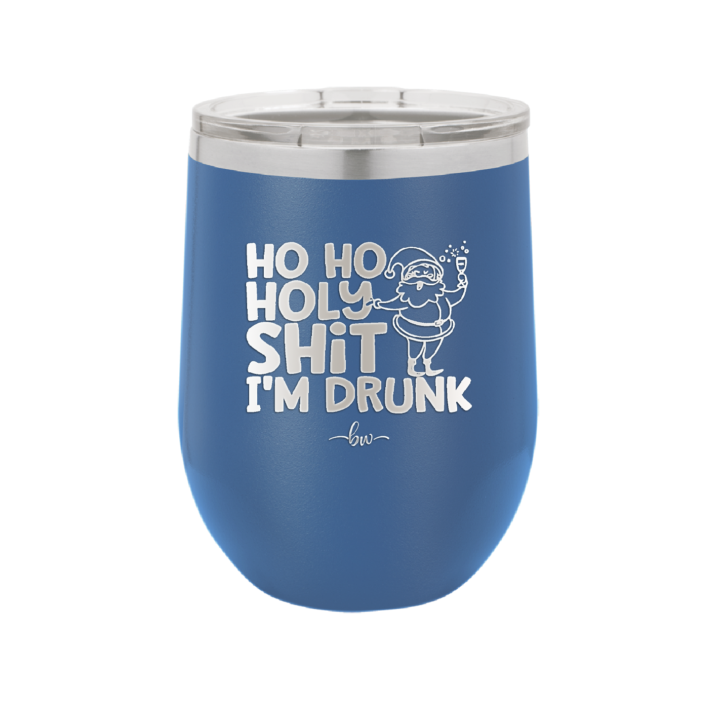 Ho Ho Holy Shit I'm Drunk 2 - Laser Engraved Stainless Steel Drinkware - 1461 -