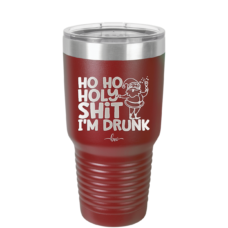 Ho Ho Holy Shit I'm Drunk 2 - Laser Engraved Stainless Steel Drinkware - 1461 -