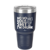 Ho Ho Holy Shit I'm Drunk 2 - Laser Engraved Stainless Steel Drinkware - 1461 -