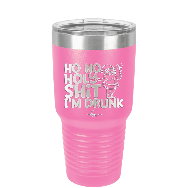 Ho Ho Holy Shit I'm Drunk 2 - Laser Engraved Stainless Steel Drinkware - 1461 -