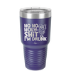 Ho Ho Holy Shit I'm Drunk 2 - Laser Engraved Stainless Steel Drinkware - 1461 -
