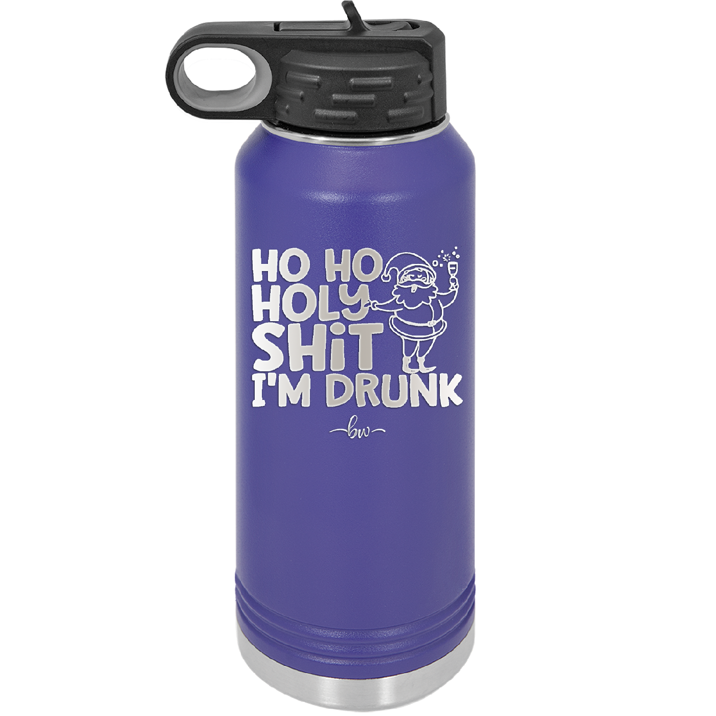 Ho Ho Holy Shit I'm Drunk 2 - Laser Engraved Stainless Steel Drinkware - 1461 -